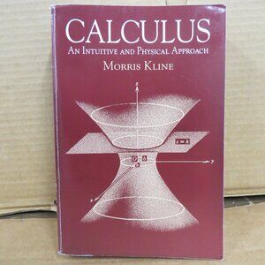 Calculus : An Intuitive and Physical Approach Kline 2017 PB 1977 Edition Math